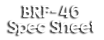 BRF-46 Spec Sheet